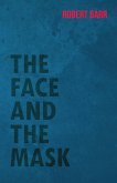 The Face And The Mask (eBook, ePUB)