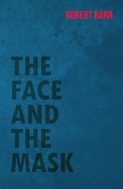 Cover The Face And The Mask (eBook, ePUB)