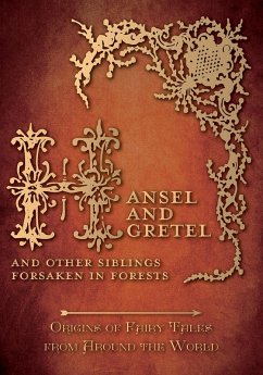 Hansel and Gretel - And Other Siblings Forsaken in Forests (Origins of Fairy Tales from Around the World) (eBook, ePUB) - Carruthers, Amelia
