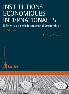 Institutions économiques internationales (eBook, ePUB) - Vincent, Philippe