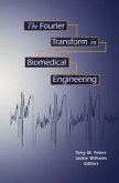 The Fourier Transform in Biomedical Engineering (eBook, PDF)