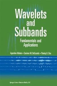 Wavelets and Subbands (eBook, PDF) - Abbate, Agostino; Decusatis, Casimer; Das, Pankaj K.