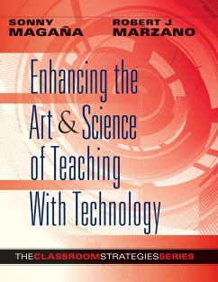 Enhancing the Art & Science of Teaching With Technology (eBook, ePUB) - Magana, Sonny; Marzano, Robert J.