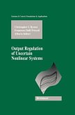 Output Regulation of Uncertain Nonlinear Systems (eBook, PDF)