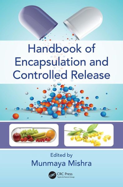 Handbook of Encapsulation and Controlled Release (eBook, PDF) Handbook of Encapsulation and Controlled Release (eBook, PDF)