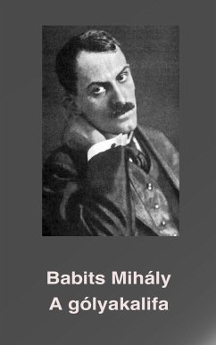 A gólyakalifa (eBook, ePUB) - Babits, Mihály