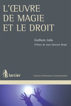 L'oeuvre de magie et le droit (eBook, ePUB) - Julia, Guilhem
