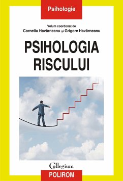 Psihologia riscului (eBook, ePUB) - Havârneanu, Corneliu