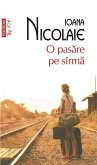 O pasare pe sîrma (eBook, ePUB)