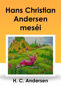 Hans Christian Andersen meséi (eBook, ePUB) - Andersen, Hans Christian