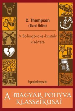 A Bolingbroke-kastély kísértete (eBook, ePUB) - C., Thompson (Barsi Ödön)