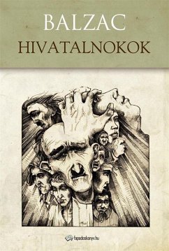 Hivatalnokok (eBook, ePUB) - Honoré, de Balzac