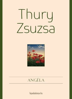 Angéla (eBook, ePUB) - Thury, Zsuzsa