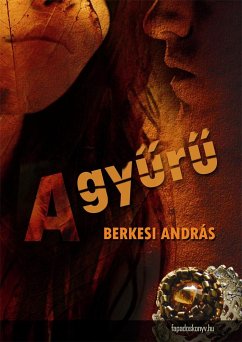 A gyűrű (eBook, ePUB) - Berkesi, András