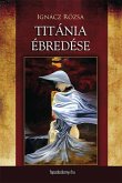 Titánia ébredése (eBook, ePUB) Titánia ébredése (eBook, ePUB)