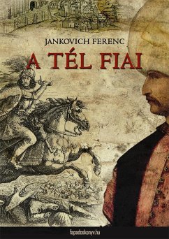 A tél fiai (eBook, ePUB) - Jankovich, Ferenc