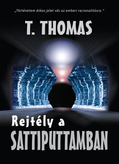 Rejtély a Sattiputtamban I. kötet (eBook, ePUB) - T., Thomas