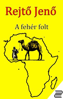 A fehér folt (eBook, ePUB) - Rejtő, Jenő