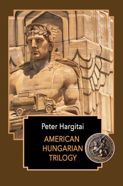 American Hungarian Trilogy (eBook, ePUB) - Peter, Hargitai