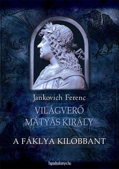 A fáklya kilobbant (eBook, ePUB) - Jankovich, Ferenc