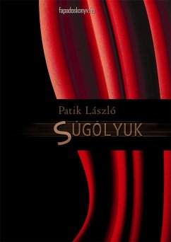 Súgólyuk (eBook, ePUB) - Patik, László