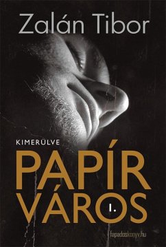 Papírváros I. (eBook, ePUB) - Zalán, Tibor