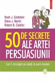 50 de secrete ale artei persuasiunii (eBook, ePUB)