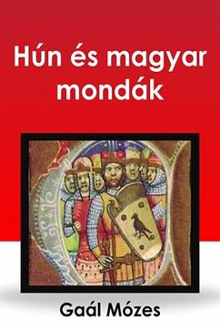 Hún és magyar mondák (eBook, ePUB) - Gaál, Mózes