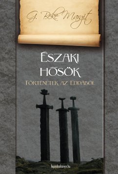 Északi hősök (eBook, ePUB) - G., Beke Margit