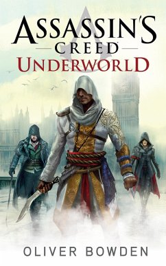 Assassin's Creed: Underworld (eBook, ePUB) - Bowden, Oliver