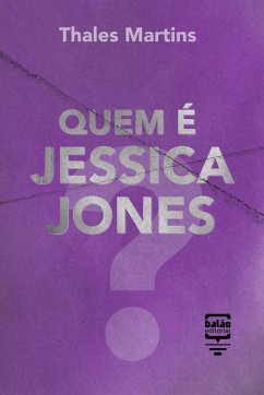 Quem é Jessica Jones? (eBook, ePUB) - Martins, Thales