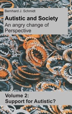 Autistic and Society - An angry change of perspective (eBook, ePUB) - Schmidt, Bernhard J.