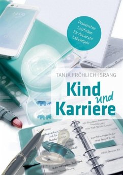 Kind und Karriere (eBook, ePUB) - Fröhlich-Israng, Tanja