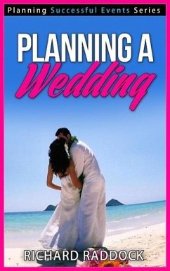 Planning A Wedding (Planning Successful Events Series, #5) (eBook, ePUB) - Raddock, Richard
