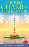 The First Chakra Healing Book - Clear & Balance Issues Around Belonging, Family & Community (eBook, ePUB)