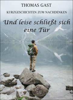 Und leise schließt sich eine Tür (eBook, ePUB) - Gast, Thomas