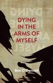 Dying In The Arms Of Myself (eBook, ePUB)