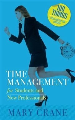 Cover 100 Things You Need to Know: Time Management (eBook, ePUB)