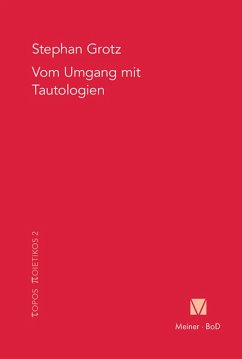 Vom Umgang mit Tautologien (eBook, PDF) - Grotz, Stephan