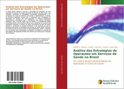 Análise das Estratégias de Operações em Serviços de Saúde no Brasil - Teixeira, Isabela T.;Romano, André L.;Alves Filho, Alceu G.