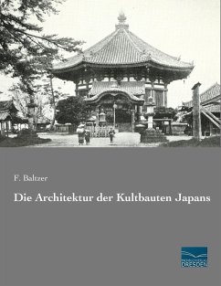 Die Architektur der Kultbauten Japans - Baltzer, F.