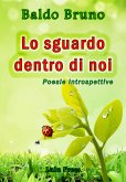 Lo Sguardo Dentro Di Noi (eBook, ePUB)