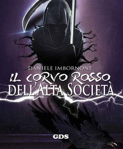 Il Corvo Rosso dell'Alta Società (eBook, ePUB) - Imbornone, Daniele