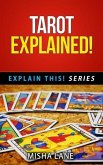Tarot Explained! (Explain This! Series, #5) (eBook, ePUB) Tarot Explained! (Explain This! Series, #5) (eBook, ePUB)