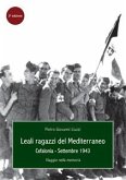 Leali Ragazzi del Mediterraneo. Cefalonia, settembre 1943. Viaggio nella memoria (eBook, ePUB)