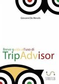 Breve guida all'uso di TripAdvisor (eBook, ePUB)