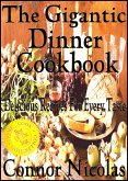 The Gigantic Dinner Cookbook: Delicious Recipes For Every Taste (The Home Cook Collection, #3) (eBook, ePUB)