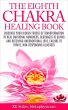 The Eighth Chakra Healing Book - Heal... - Bild 1