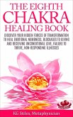 The Eighth Chakra Healing Book - Heal Emotional Numbness, Blockages to Giving & Receiving Unconditional Love, Failure to Thrive, Non-Responding Illness (eBook, ePUB)