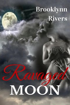 Ravaged Moon (eBook, ePUB) - Rivers, Brooklynn